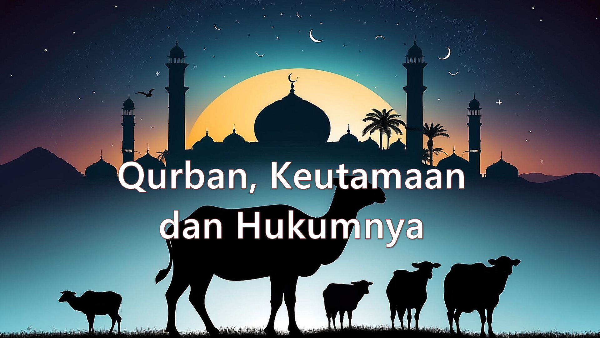 Qurban, Keutamaan dan Hukumnya